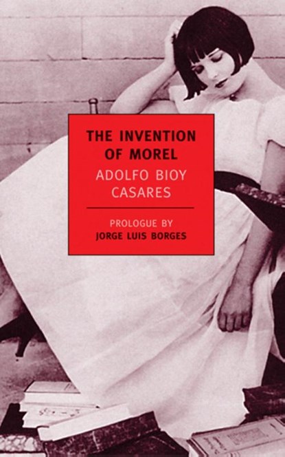 The Invention Of Morel, Adolfo Bioy Casares - Paperback - 9781590170571