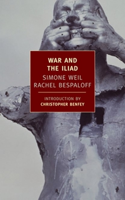 WAR & THE ILIAD, Simone Weil - Paperback - 9781590171455