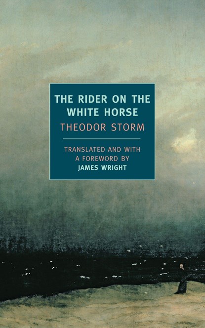 The Rider on the White Horse, Theodor Storm - Paperback - 9781590173015