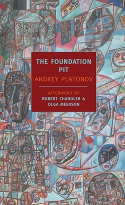 The Foundation Pit, Andrey Platonov - Paperback - 9781590173053