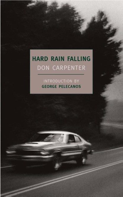 Hard Rain Falling, Don Carpenter - Paperback - 9781590173244