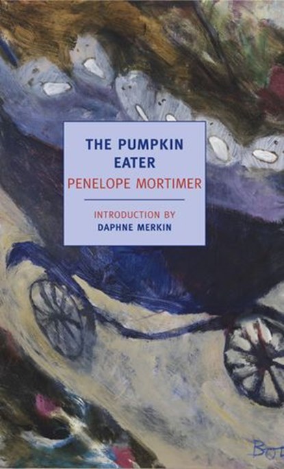 The Pumpkin Eater, Penelope Mortimer - Ebook - 9781590174005