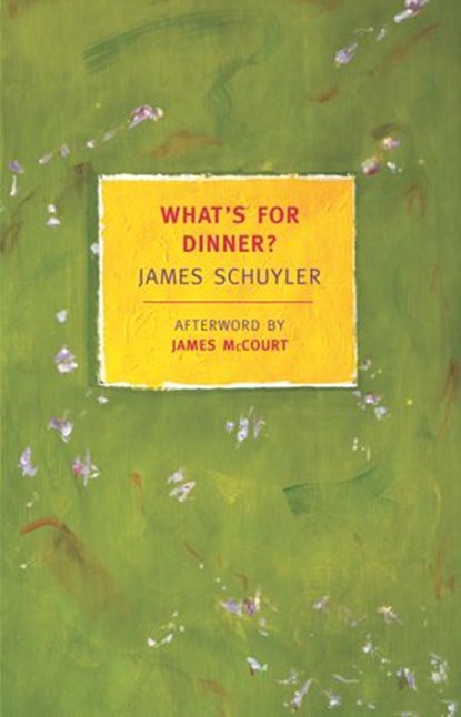 What's for Dinner?, James Schuyler - Ebook - 9781590174357