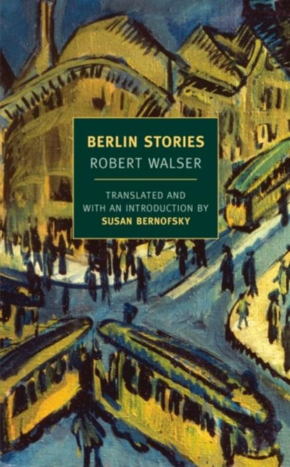 Berlin Stories, Robert Walser - Paperback - 9781590174548