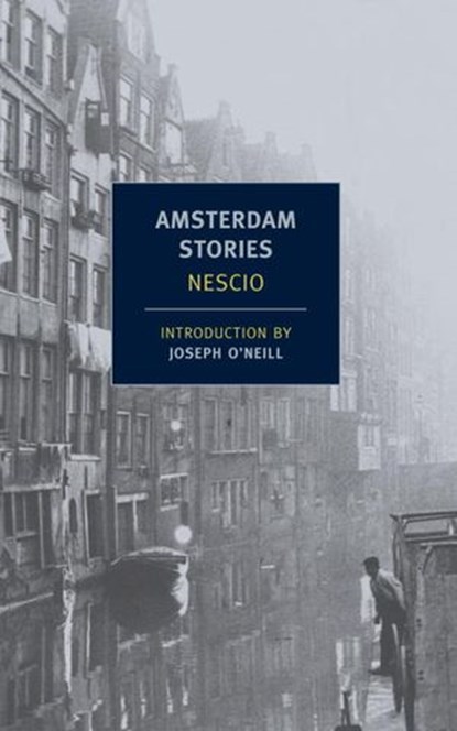 Amsterdam Stories, Nescio - Ebook - 9781590175071