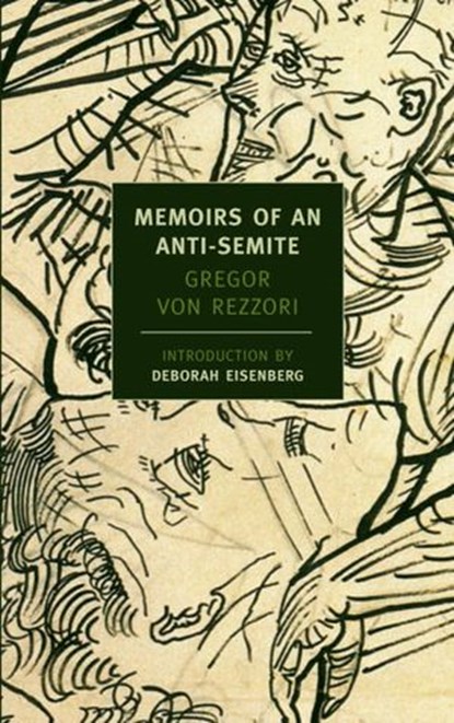 Memoirs of an Anti-Semite, Gregor von Rezzori - Ebook - 9781590175507