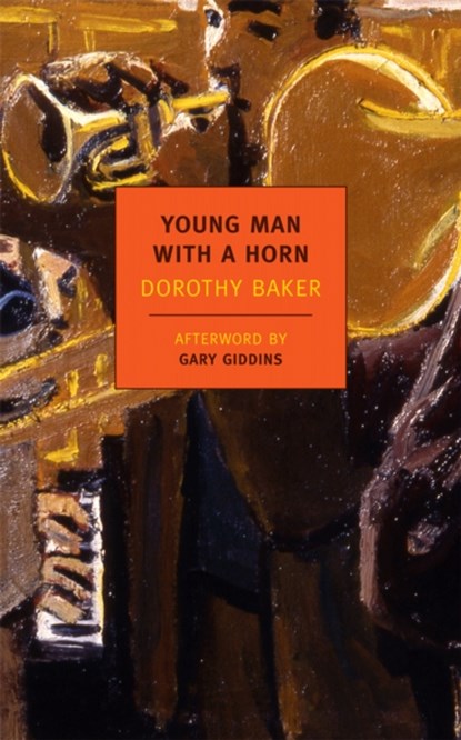 Young Man With A Horn, Dorothy Baker - Paperback - 9781590175774
