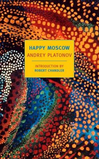 Happy Moscow, Andrey Platonov - Paperback - 9781590175859