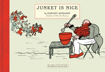 Junket Is Nice, Dorothy Kunhardt - Paperback - 9781590176283