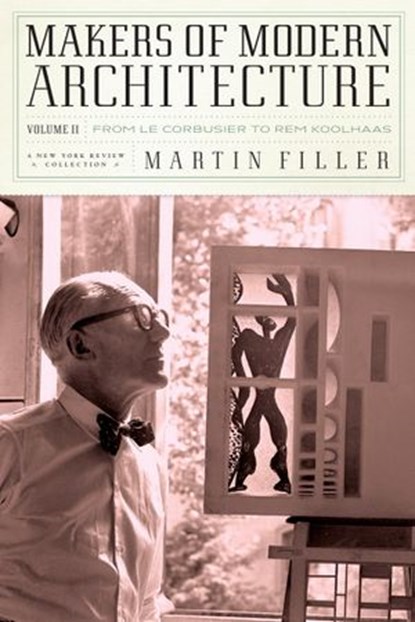 Makers of Modern Architecture, Volume II, Martin Filler - Ebook - 9781590177013