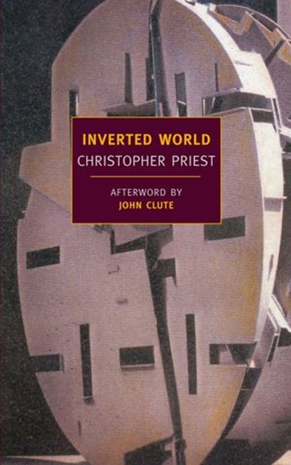 Inverted World, Christopher Priest ; John Clute - Ebook - 9781590177051
