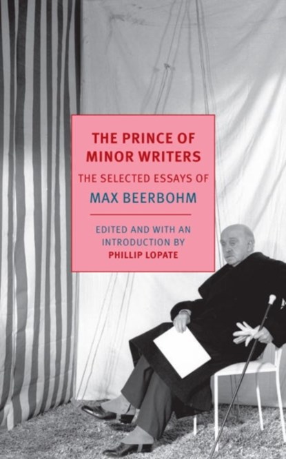 The Prince Of Minor Writers, Max Beerbohm ; Phillip Lopate - Paperback - 9781590178287
