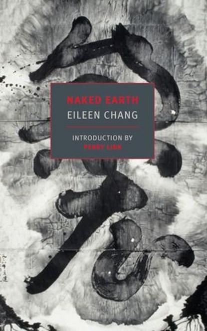 Naked Earth, Eileen Chang - Ebook - 9781590178355