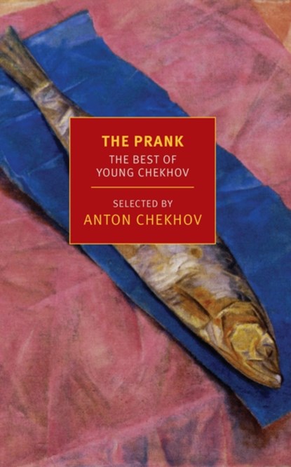 The Prank, Anton Chekhov - Paperback - 9781590178362
