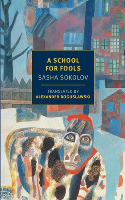 A School for Fools, Sasha Sokolov - Ebook - 9781590178478