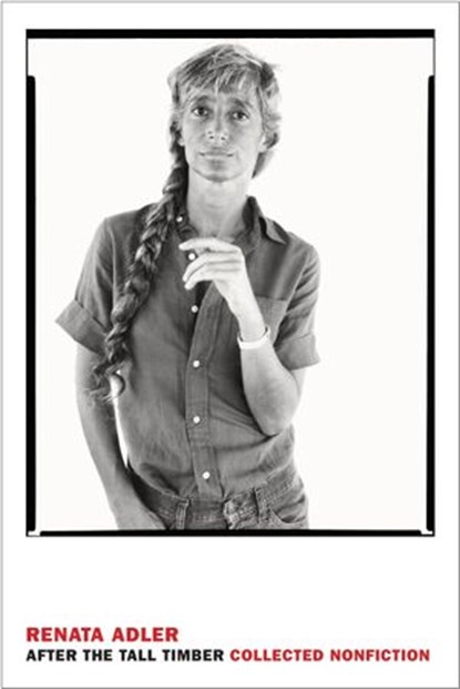 After the Tall Timber, Renata Adler ; Michael Wolff - Ebook - 9781590178805
