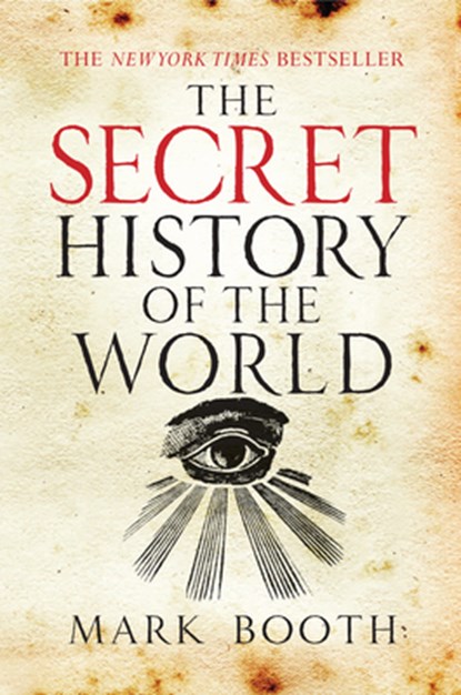 The Secret History of the World, Mark Booth - Paperback - 9781590201626
