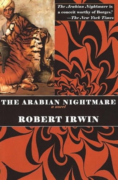 The Arabian Nightmare, Robert Irwin - Ebook - 9781590209202
