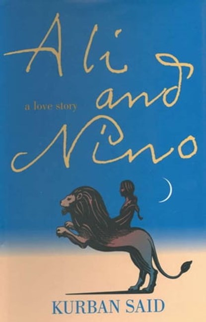 Ali and Nino, Kurban Said - Ebook - 9781590209783