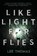 Like Light for Flies, THOMAS,  Lee - Paperback - 9781590210260
