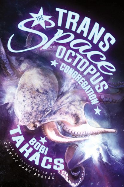 The Trans Space Octopus Congregation, Bogi Takacs - Paperback - 9781590216934