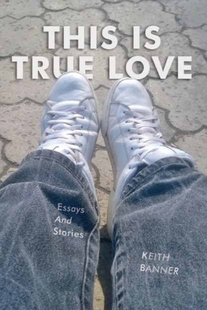 This is True Love, Keith Banner - Paperback - 9781590217092