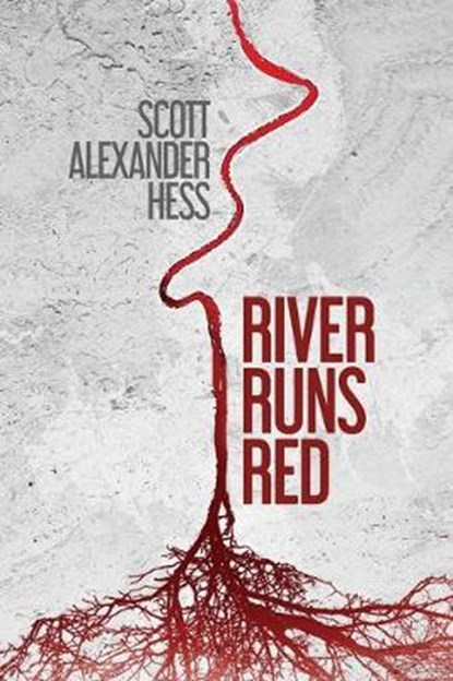 River Runs Red, HESS,  Scott Alexander - Paperback - 9781590217122