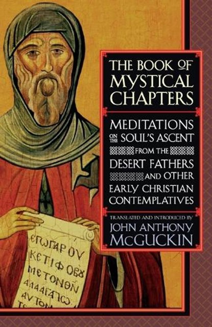 The Book of Mystical Chapters, John Anthony McGuckin - Paperback - 9781590300077