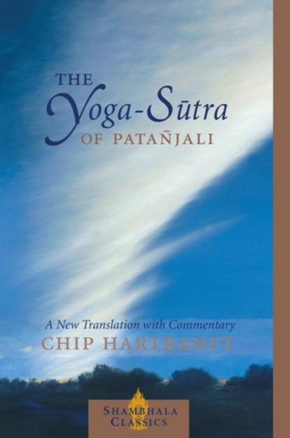 The Yoga-Sutra of Patanjali, Chip Hartranft - Paperback - 9781590300237