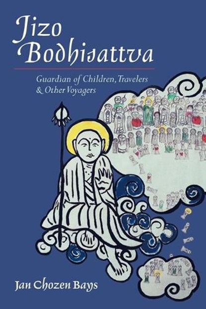 Jizo Bodhisattva, Jan Chozen Bays - Paperback - 9781590300800