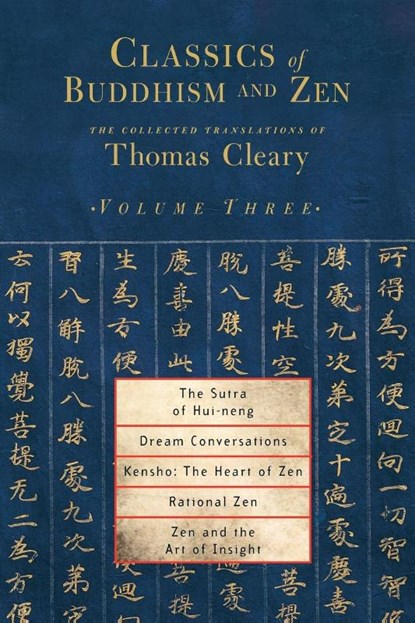 Classics of Buddhism and Zen, Volume Three, Thomas Cleary - Paperback - 9781590302200