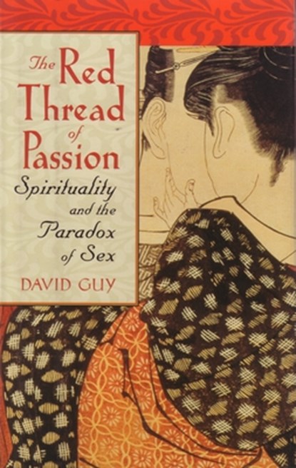 The Red Thread of Passion, David Guy - Paperback - 9781590303337