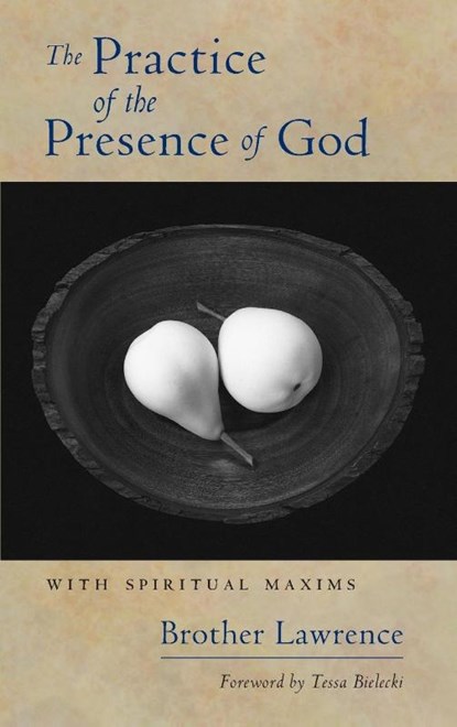 The Practice of the Presence of God, Brother Lawrence - Paperback - 9781590304266