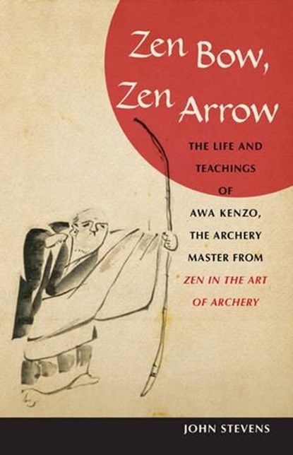 Zen Bow, Zen Arrow, John Stevens - Paperback - 9781590304426