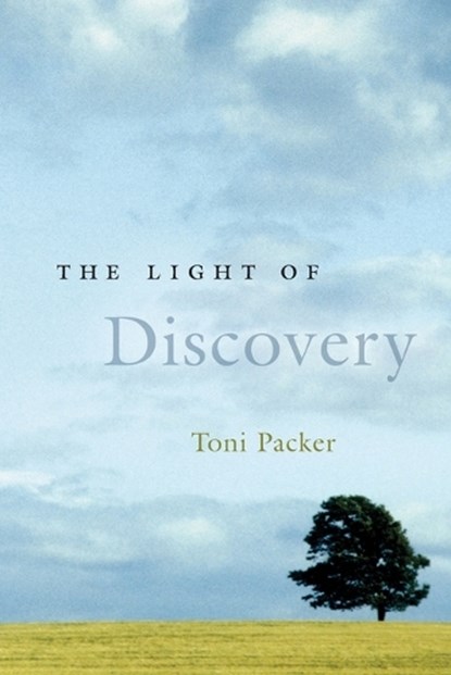 The Light of Discovery, Toni Packer - Paperback - 9781590304525