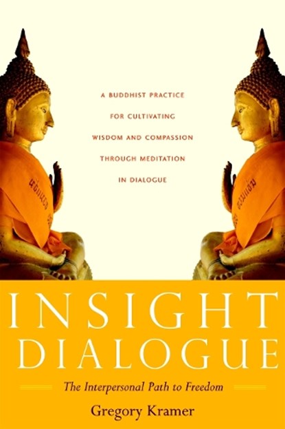 Insight Dialogue, Gregory Kramer - Paperback - 9781590304853