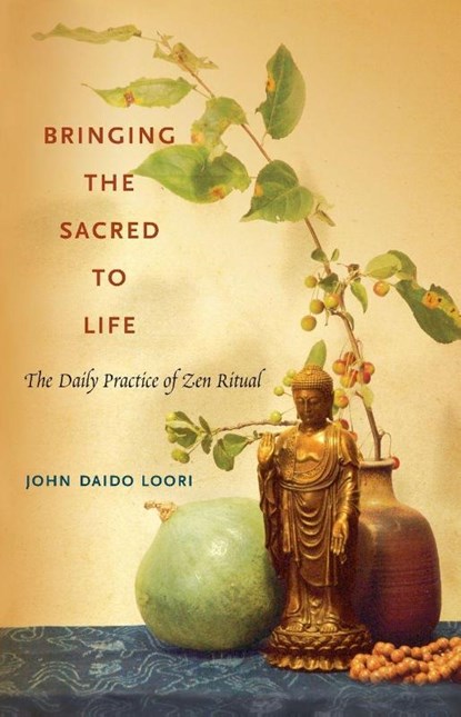 Bringing the Sacred to Life, John Daido Loori - Paperback - 9781590305331