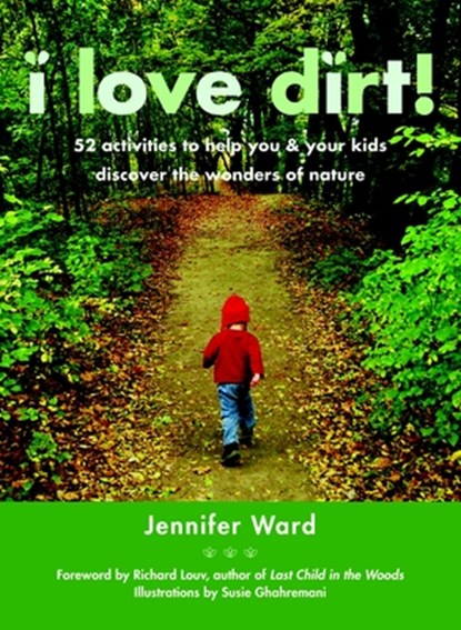 I Love Dirt!, Jennifer Ward - Paperback - 9781590305355