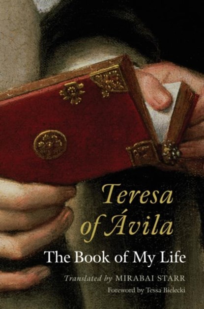 Teresa of Avila, Mirabai Starr ; Teresa of Avila - Paperback - 9781590305737