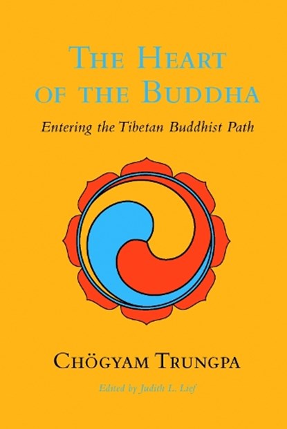 The Heart of the Buddha, Chogyam Trungpa - Paperback - 9781590307663