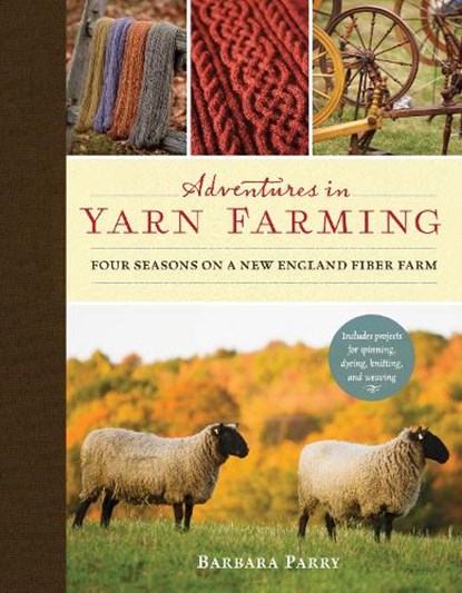 Adventures in Yarn Farming, Barbara Parry - Gebonden - 9781590308233