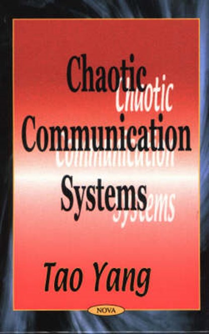 Chaotic Communication Systems, YANG,  Tao - Gebonden - 9781590331583
