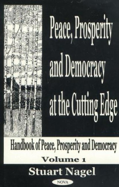 Peace, Prosperity & Democracy At the Cutting Edge, Volume 1, NAGEL,  Stuart - Gebonden - 9781590332054