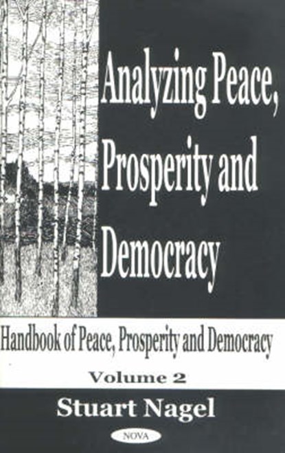 Analyzing Peace, Prosperity & Democracy, NAGEL,  Stuart - Gebonden - 9781590332061