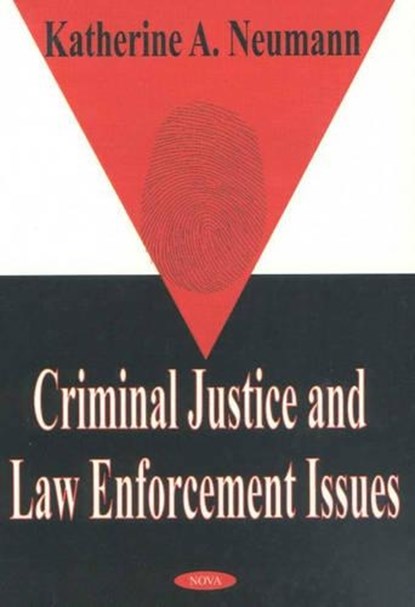 Criminal Justice & Law Enforcement Issues, NEUMANN,  Katherine A - Gebonden - 9781590333341