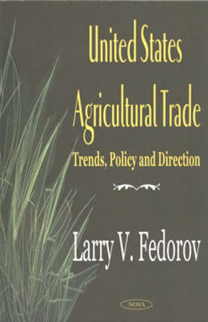 United States Agricultural Trade, FEDEROV,  Larry V - Gebonden - 9781590336502