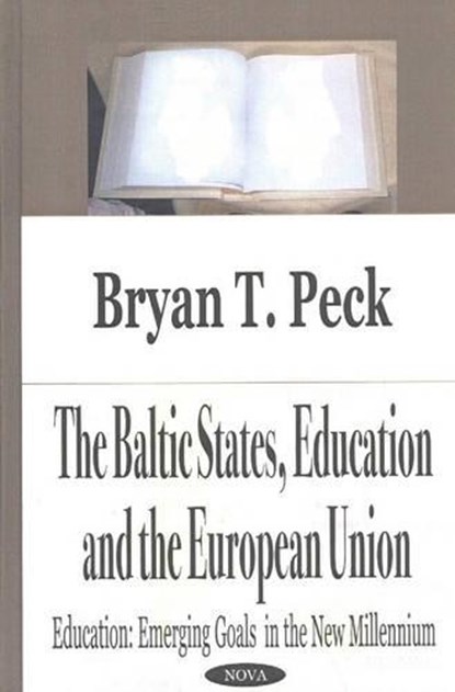 Baltic States, Education & the European Union, PECK,  Bryan T - Gebonden - 9781590337097