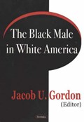 Black Male in White America | Jacob U Gordon | 