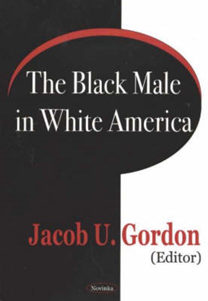Black Male in White America, GORDON,  Jacob U - Paperback - 9781590337578