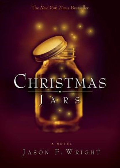 Christmas Jars, Jason F. Wright - Paperback - 9781590384817